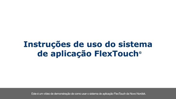 Vídeo: Aplicação FlexTouch®